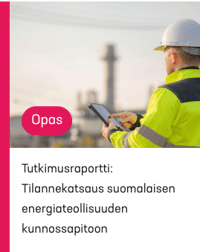 Tilannekatsaus suomalaisen energiateollisuuden kunnossapitoon