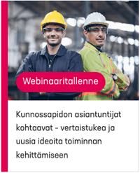 Webinaaritallenne Kunnossapidon asiantuntijat kohtaavat - vertaistukea ja uusia ideoita toiminnan kehittämiseen