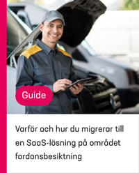 Guide - Varför och hur du migrerar till en SaaS-lösning  på området fordonsbesiktning